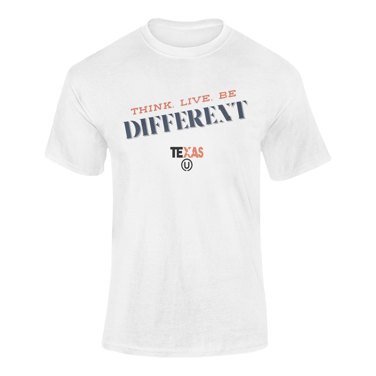 Texas U Think Live Be Different Tee