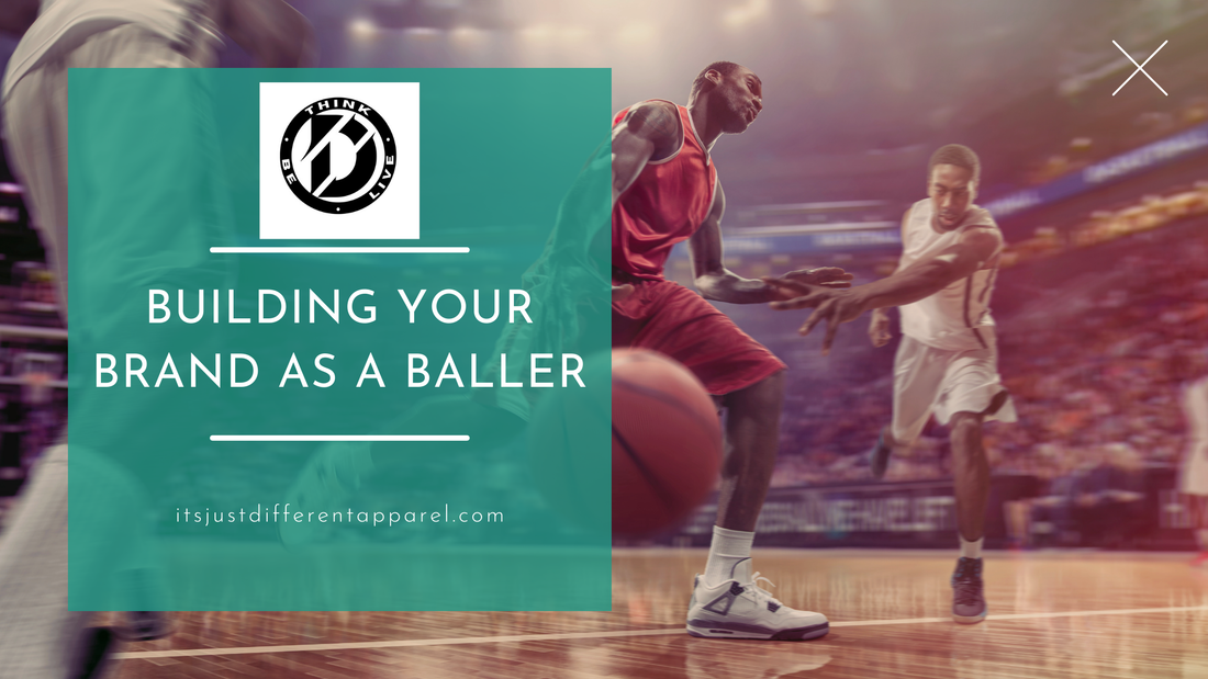 Building Your Own Brand as a Baller: Tips for Players Looking to Stand Out