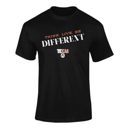 Texas U Think Live Be Different Tee