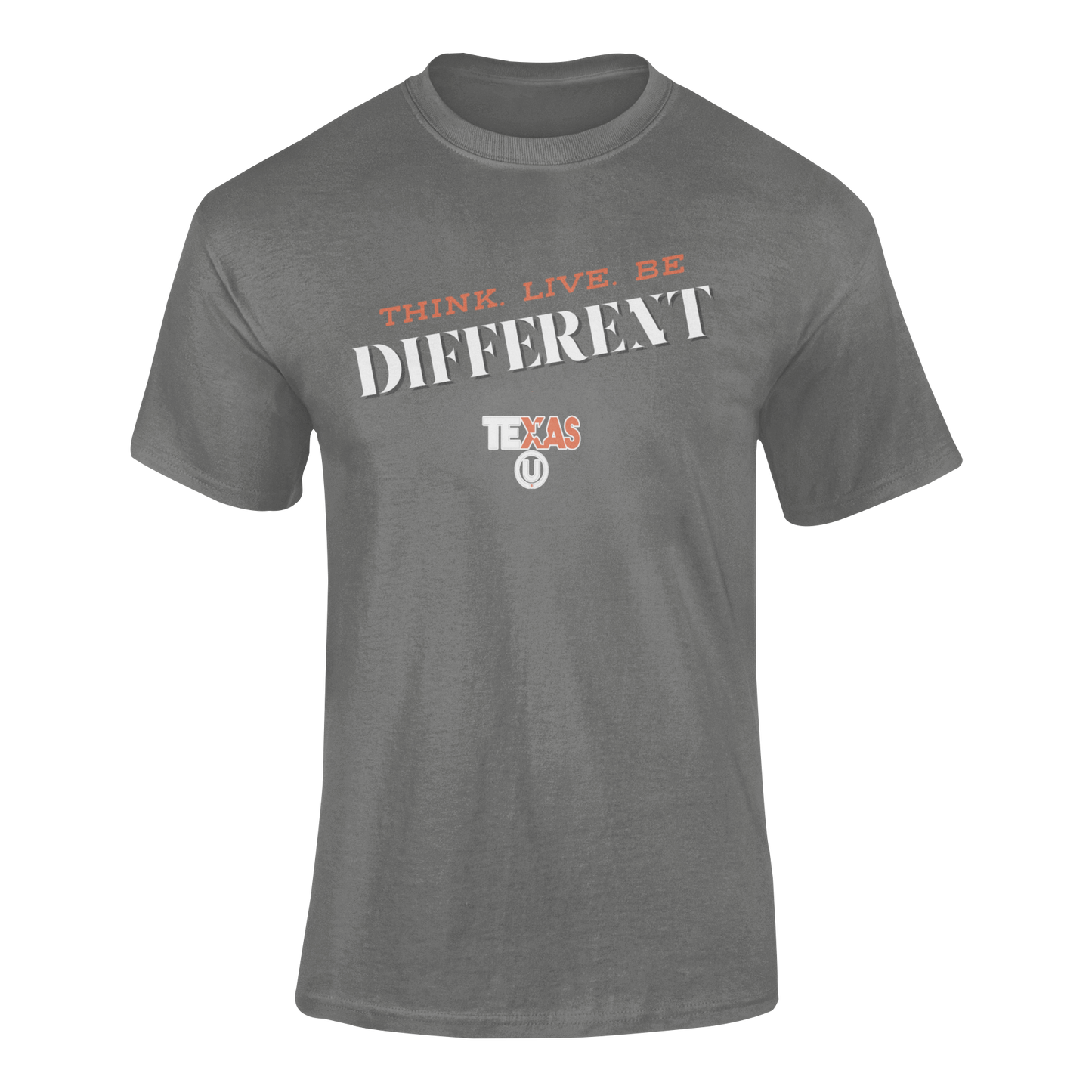 Texas U Think Live Be Different Tee