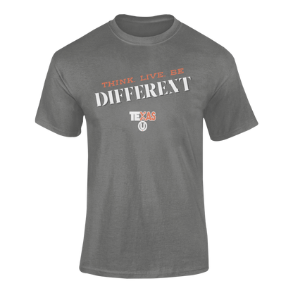 Texas U Think Live Be Different Tee